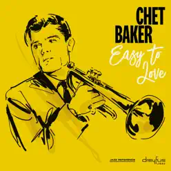 Easy to Love (Remaster) - Chet Baker