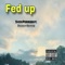 Fed Up (feat. Rozay Royce) - Shon Perrier lyrics