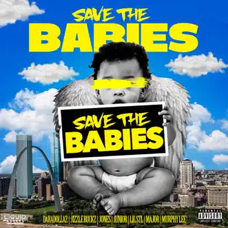 Save the Babies by Dara Dollaz, Jizzle Buckz, Jones, Junior, Lil Stl, MAJOR & Murphy Lee song reviws