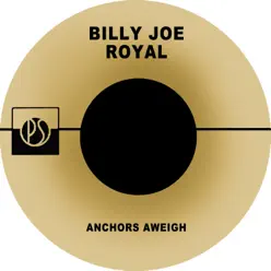Anchors Aweigh - Single - Billy Joe Royal Anchors Aweigh - Single - Billy Joe Royal