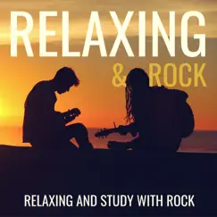 Relaxing and Study with Rock by Relaxing & Rock album reviews, ratings, credits