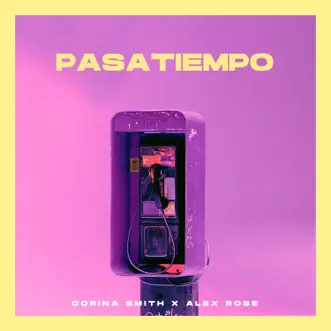 Pasatiempo - Single by Corina Smith & Alex Rose album reviews, ratings, credits