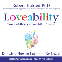 Robert Holden PhD - Loveability artwork