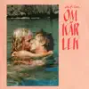 Om Kärlek album lyrics, reviews, download