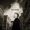 Mr. Love & Justice (Deluxe Edition) album lyrics, reviews, download