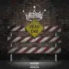 Dead End - EP album lyrics, reviews, download