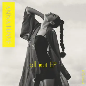 All Out by Anna Lunoe song reviws