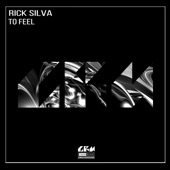 Rick Silva - To Feel