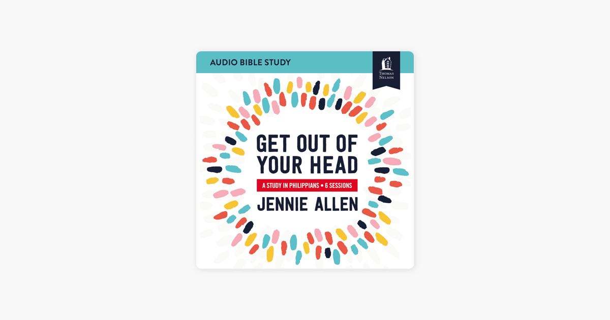 Get Out Of Your Head Audio Bible Studies On Apple Books