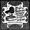 Já Que o Som Não Acabou / O Canto da Ema (Ao Vivo) - Single album lyrics, reviews, download