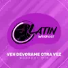 Ven Devorame Otra Vez - Single album lyrics, reviews, download