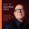 Best Of Siegfried Fietz (Von guten Mächten und bewegten Zeiten)