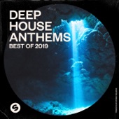 Deep House Anthems: Best of 2019 (Presented by Spinnin' Records) artwork