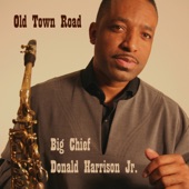 Donald Harrison - Old Town Road