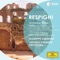 Respighi: Orchestral Works - Pini di Roma; Fontane di Roma; Feste romane; Gli uccelli; Antiche danz ed arie; Suites 1 & 3; Trittico botticelliano