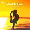 Stretch Time -疲労回復に最適な落ち着くヒーリングミュージック- album lyrics, reviews, download