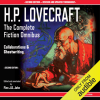 H. P. Lovecraft & Finn J. D. John - H.P. Lovecraft - The Complete Fiction Omnibus Collection, Second Edition: The Early Years: 1908-1925 (Unabridged) artwork