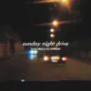 Sunday Night Drive album lyrics, reviews, download