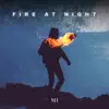 Fire At Night - Single album lyrics, reviews, download