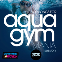 Various Artists - Top Songs For Aqua Gym 2020 Mania Session (15 Tracks Non-Stop Mixed Compilation for Fitness & Workout 128 Bpm / 32 Count) artwork