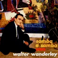 O Samba E Samba Com Walter Wanderley! (Remastered) - Walter Wanderley