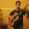 Daddy (Fingerstyle) - Single album lyrics, reviews, download
