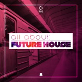 All About: Future House, Vol. 8 artwork
