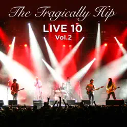 Live 10, Vol. 2 - Tragically Hip