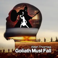 Goliath Must Fall by Allen Thomas album reviews, ratings, credits