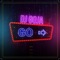 Go - DJ Goja lyrics
