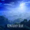 Kentucky Blue album lyrics, reviews, download