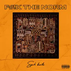 F**k the Norm by Spok Beats album reviews, ratings, credits