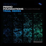 Primo / Foundations (Trail Remix) - Single