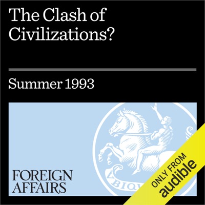 The Clash of Civilizations? (Unabridged)
