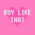 Boy Like That