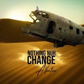 Nothing nuh Change artwork