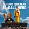 Quiero Quemar el Gallinero - Orgullo Azul y Oro lyrics