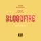 Bloodfire (feat. Steven Malcolm) - Eshon Burgundy lyrics