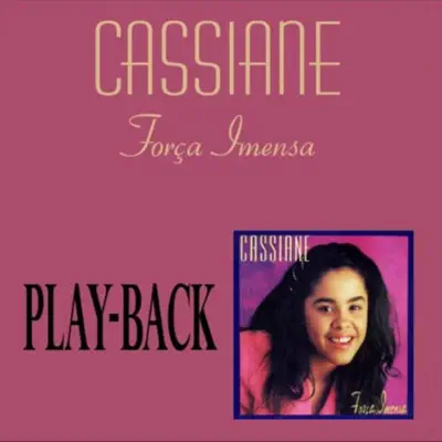 Força Imensa (Playback) - Cassiane