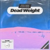 Dead Weight - Single