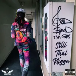 Still That N***a - Single by Godspeed tha Gr8 album reviews, ratings, credits