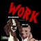 Work (feat. 9d4 JU) - $plashgod lyrics