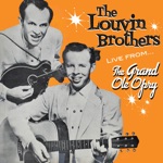 The Louvin Brothers - I Don't Believe You’ve Met My Baby