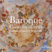 Baroque Contemporaries: Handel, Scarlatti, Telemann artwork