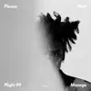 Flight 99 (feat. Please Wait) - Single album lyrics, reviews, download