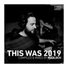 This Was 2019 (DJ Mix)