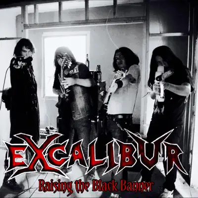 Raising the Black Banner - Excalibur