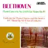 Stream & download Piano Concerto No. 2 In B Flat Major, Op.19 / Fantasia For Piano, Chorus And Orchestra In C Minor, Op. 80 (Choral Fantasy)