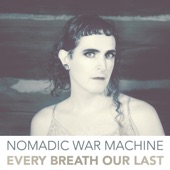Nomadic War Machine - We Feel No Shame