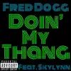 Stream & download Doin' My Thang (feat. SkyLynn) - Single